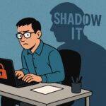 Shadow IT: Risks of Unapproved Apps in the Workplace